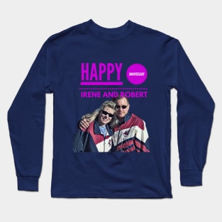 Happy Anniversary Irene & Robert Long Sleeve T-Shirt